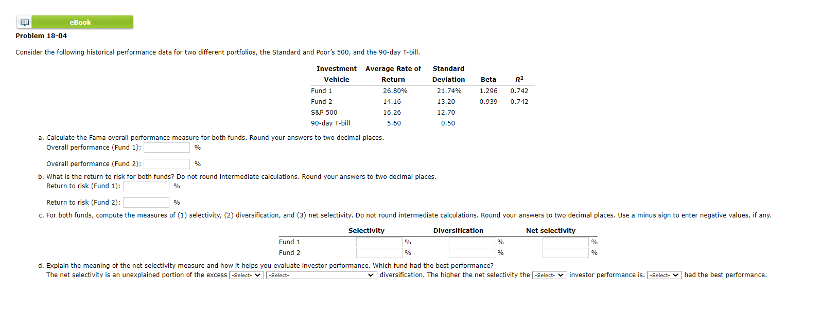  Consider the following historical performance data for two different portfolios, the