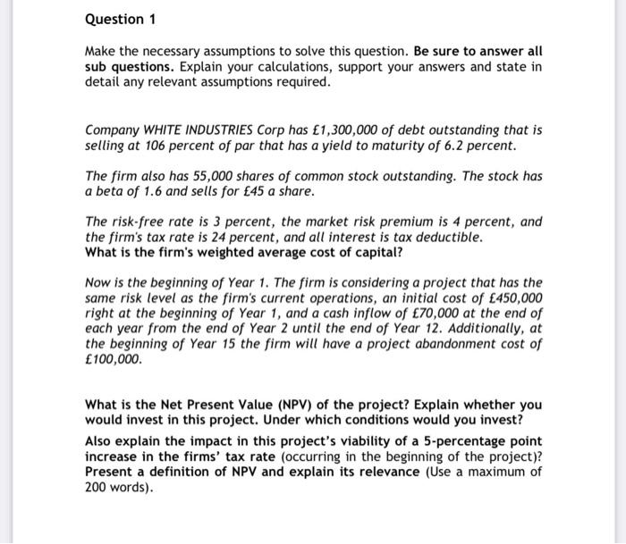 how do you do these ? Question 1 Make the necessary assumptions