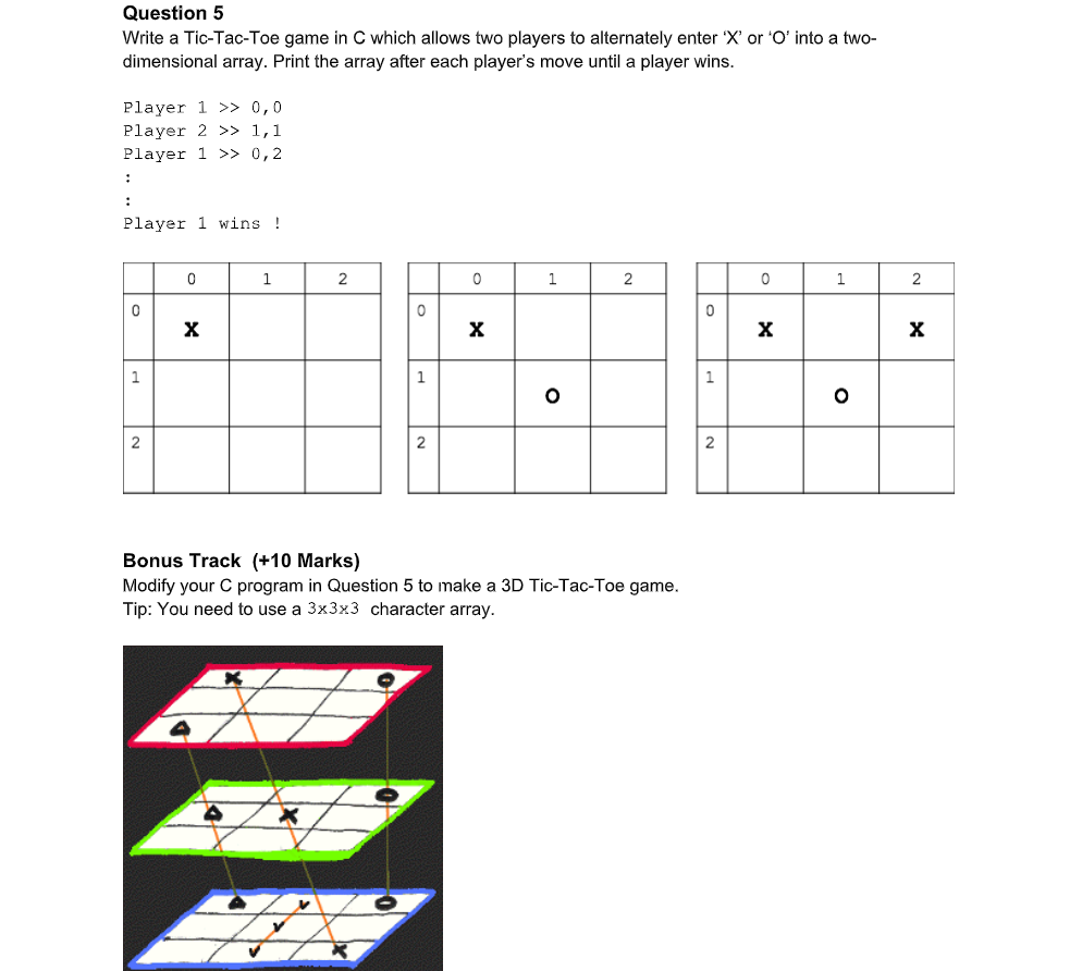  Using C Programming and #include Question 5 Write a Tic-Tac-Toe game