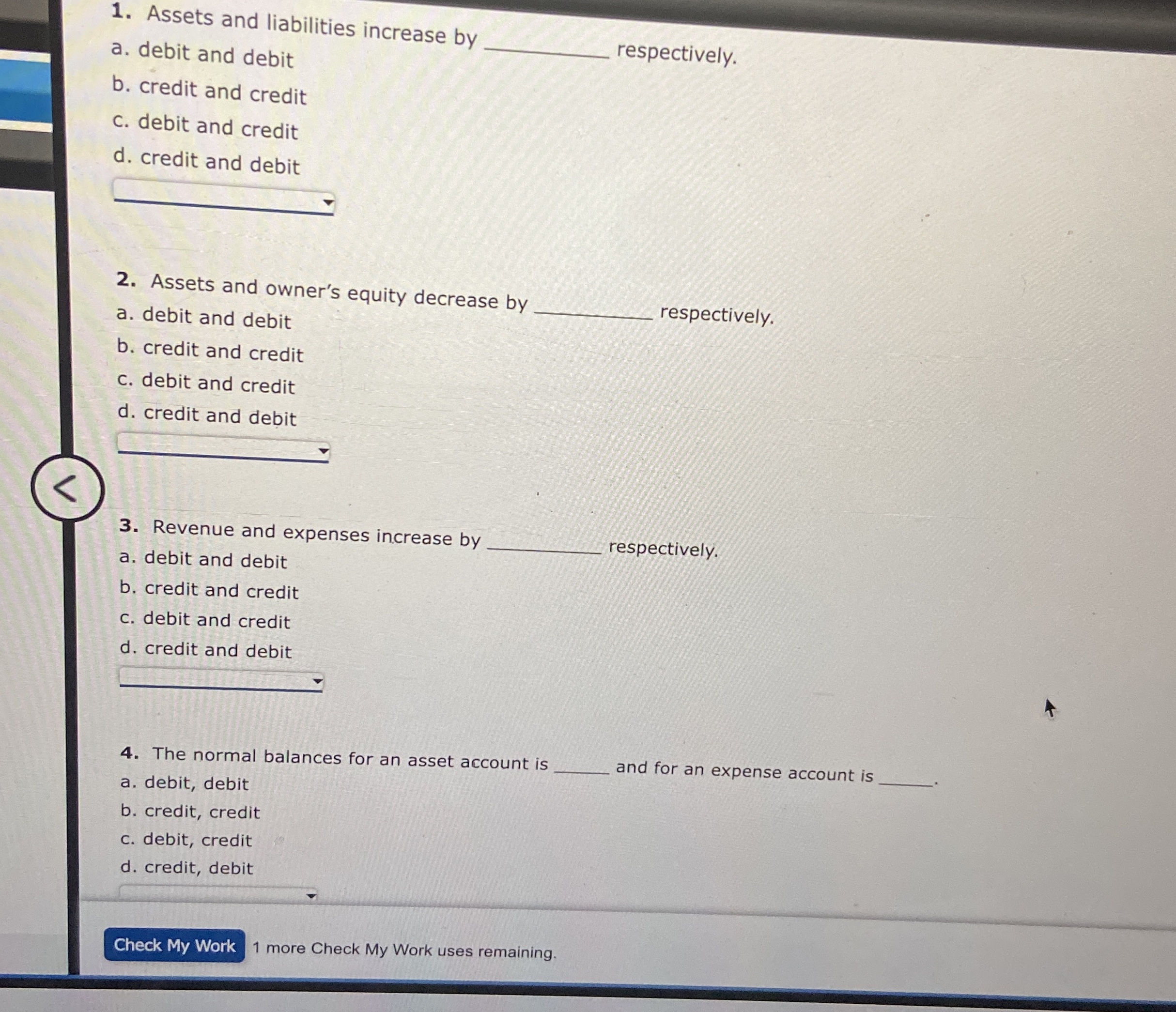  Assets and liabilities increase by a. debit and debit respectively. b.