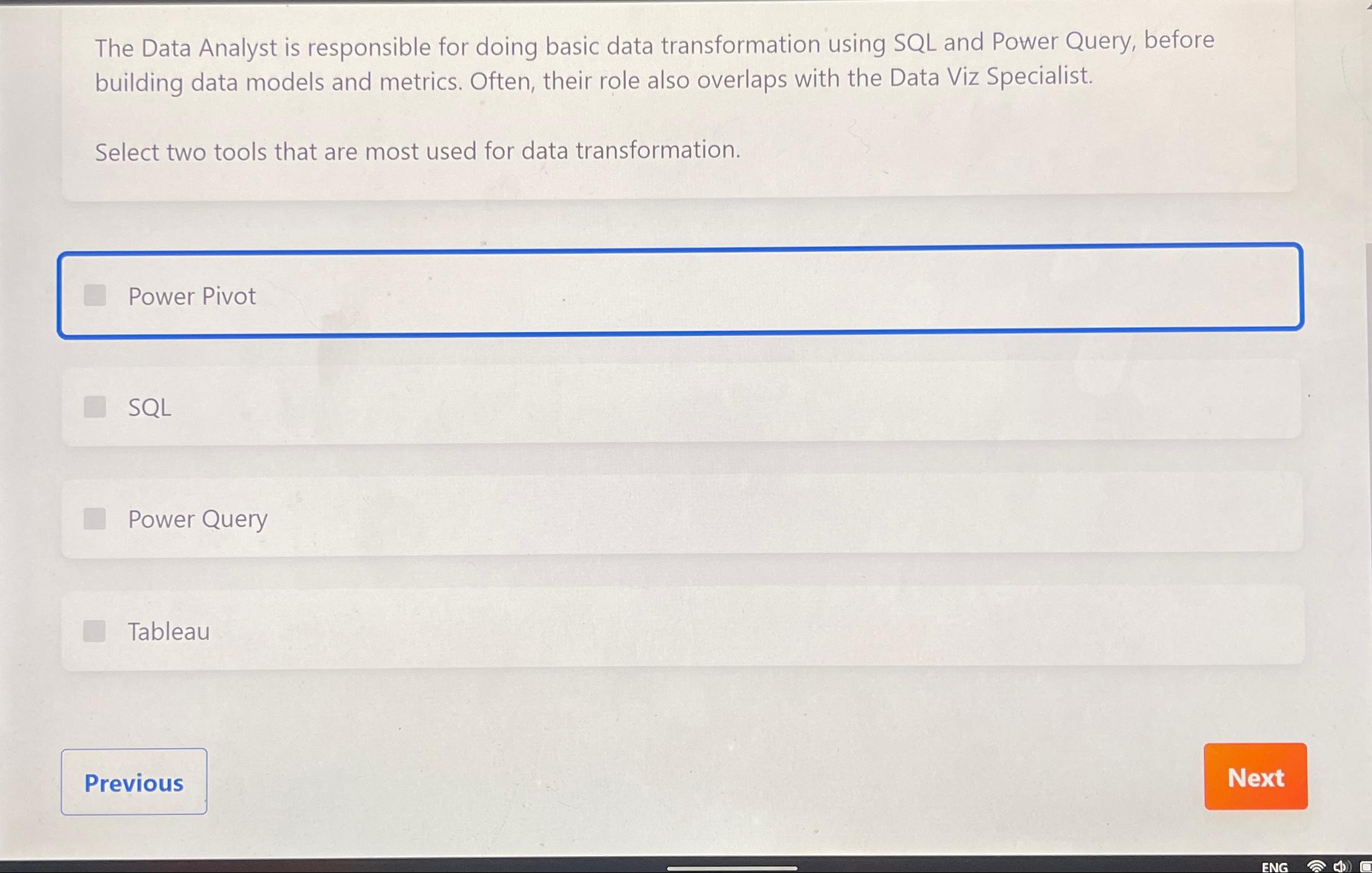  The Data Analyst is responsible for doing basic data transformation using