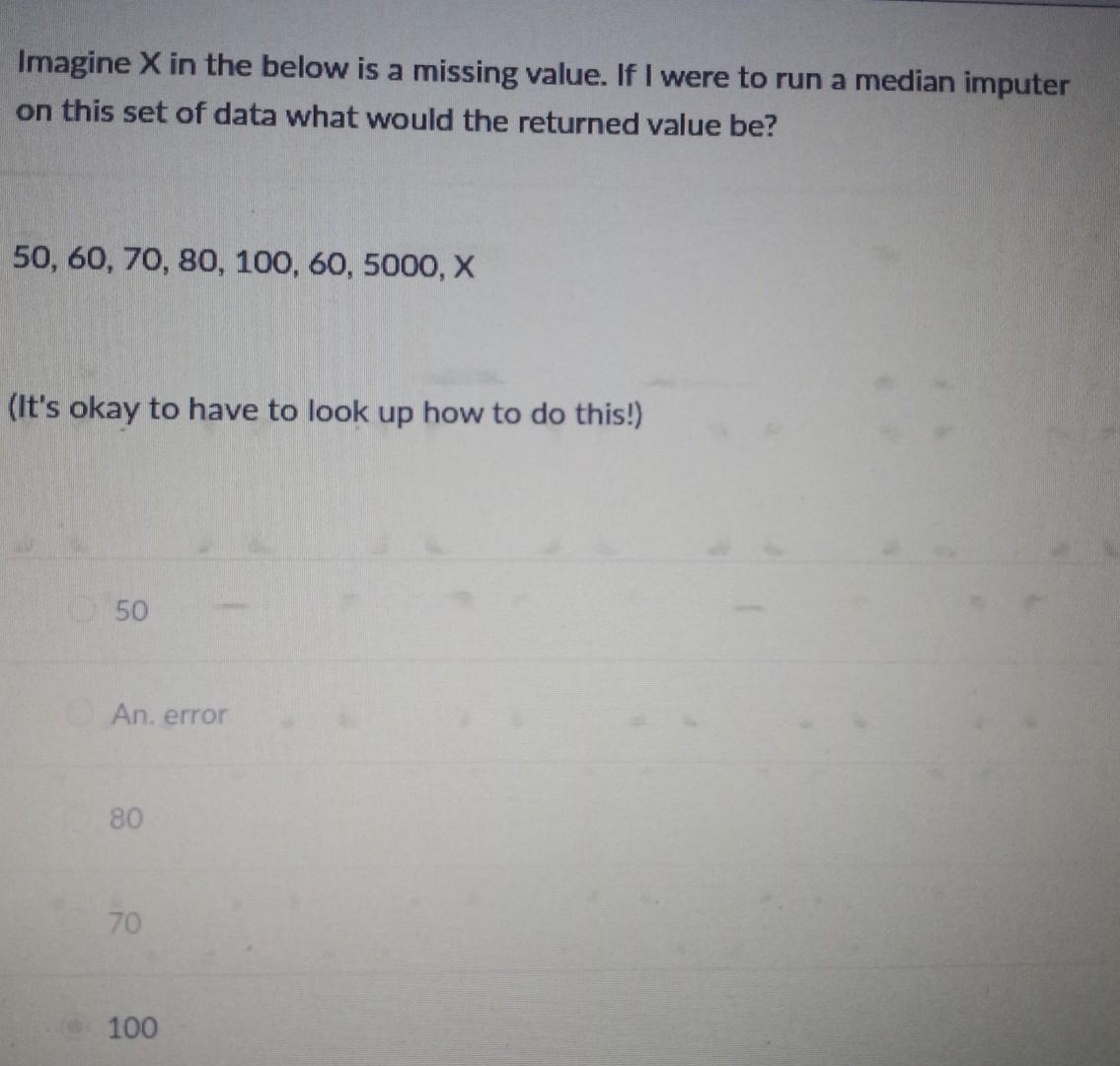 Imagine X in the below is a missing value. If I