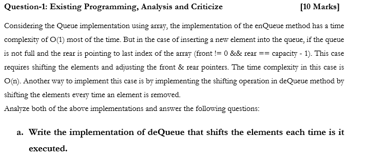 undefined Question-1: Existing Programming, Analysis and Criticize [10 Marks) Considering the Queue