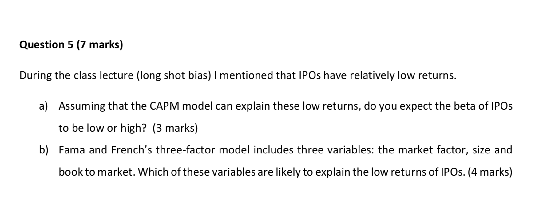  Question 5 (7 marks) During the class lecture (long shot bias)