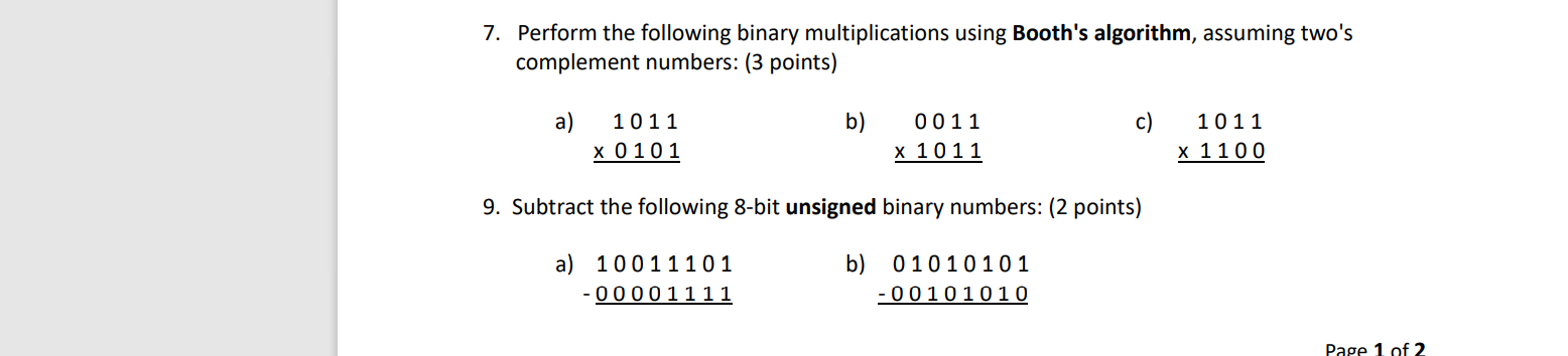  7. Perform the following binary multiplications using Booth's algorithm, assuming two's