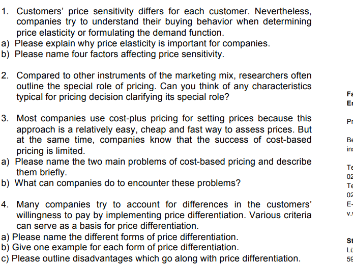  1. Customers' price sensitivity differs for each customer. Nevertheless, companies try