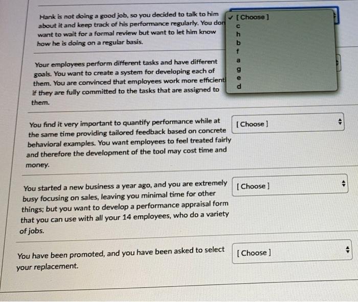 performance needs to be evaluated. Which of the methods listed below (a-his