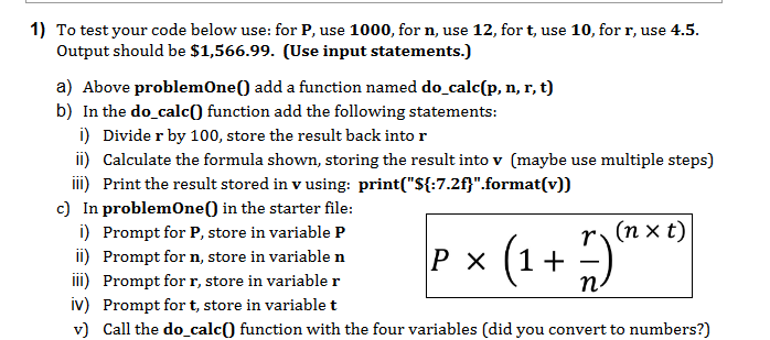 This is for Python 3 1) To test your code below use: