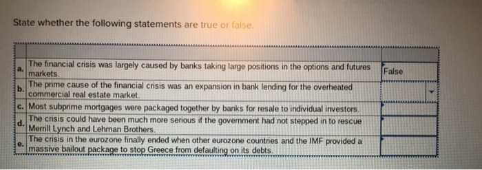  State whether the following statements are true or false a. The