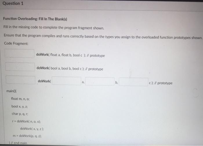  Question 1 Function Overloading: Fill In The Blank(s) Fill in the