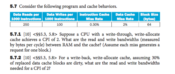 Consider the following program and cache behaviors. Suppose a CPU with