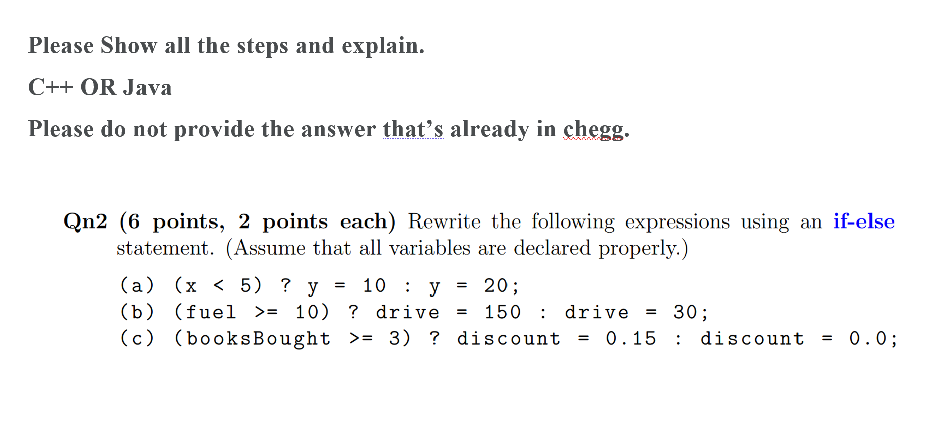  Please Show all the steps and explain. C++ OR Java Please