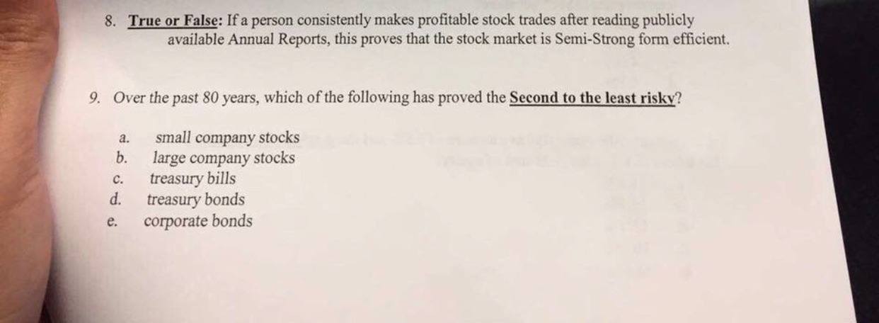 8. True or False: If a person consistently makes profitable stock