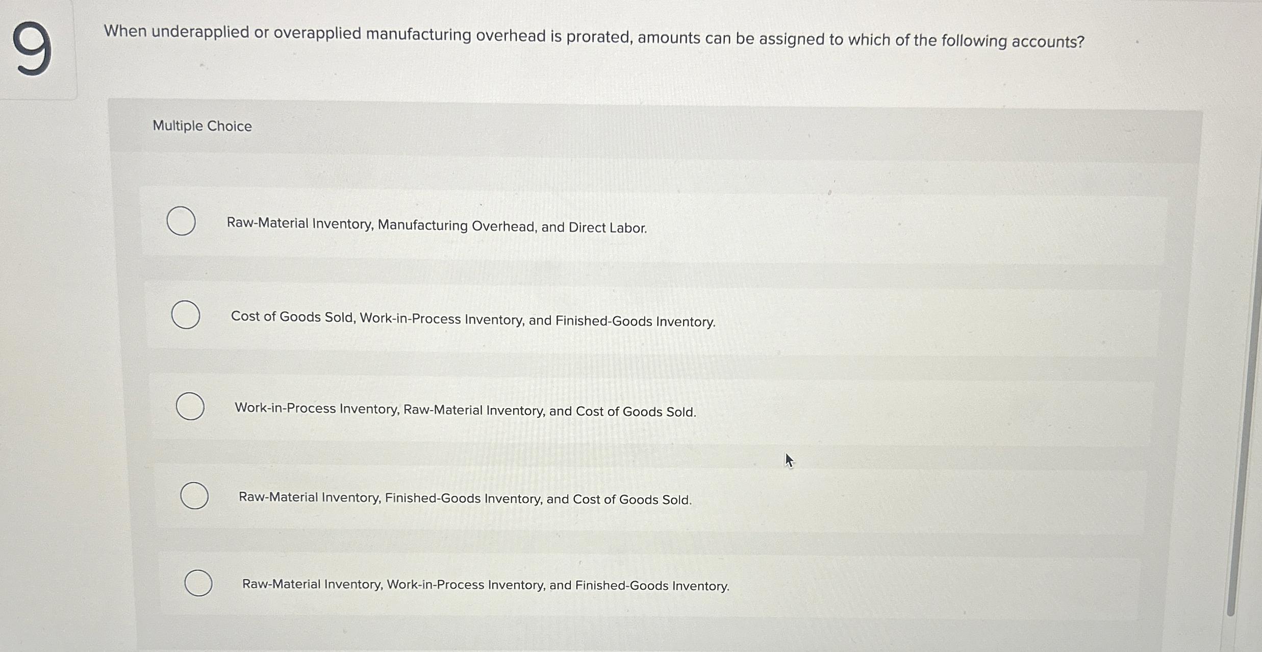  When underapplied or overapplied manufacturing overhead is prorated, amounts can be