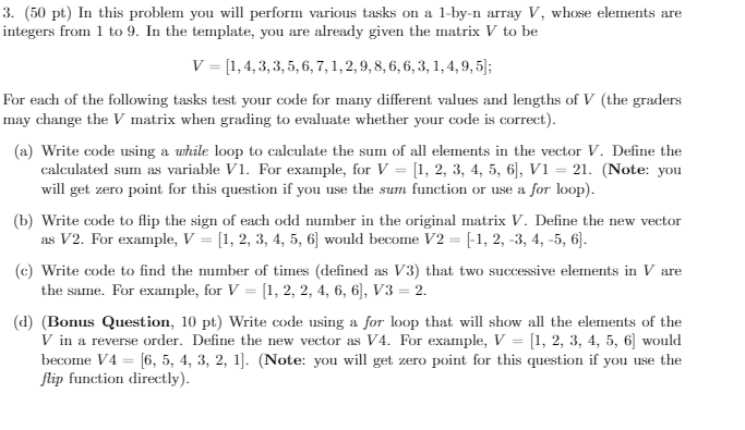 *MATLAB 3. (50 pt) In this problem you will perform various