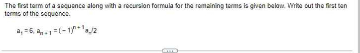  The first term of a sequence along with a recursion formula
