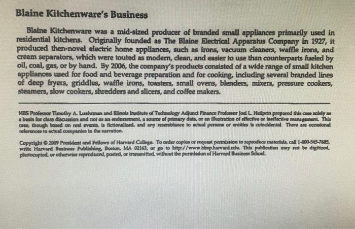 you believe Blaines current capital structure and payout policies are appropriate? 2.