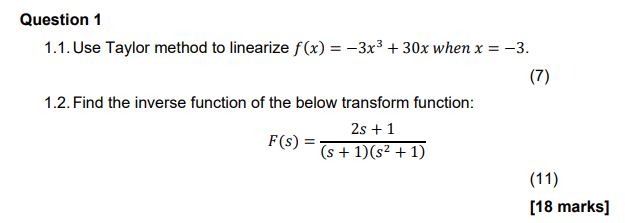Question 1 1.1. Use Taylor method to linearize f(x)=3x3+30x when x=3.