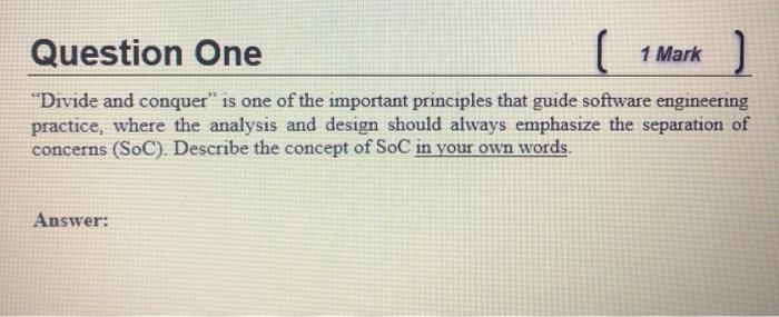  ) Question One 1 Mark Divide and conquer" is one of
