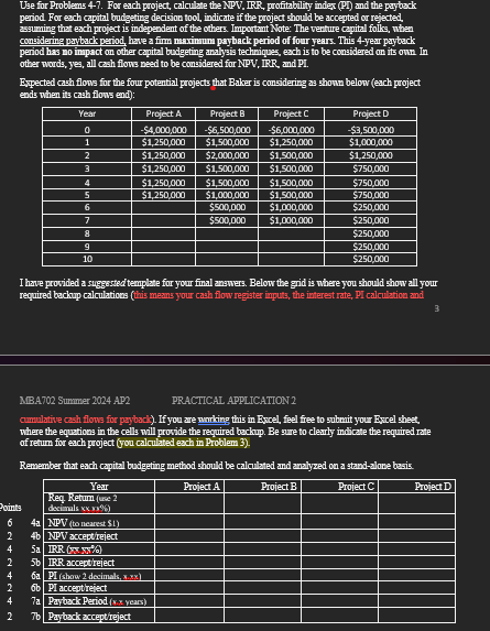 Use for Problems 4-7. For each project, calculate the NPV, IRR,