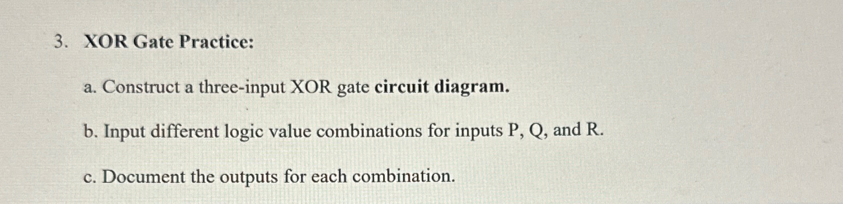 XOR Gate Practice: a. Construct a three-input XOR gate circuit diagram.