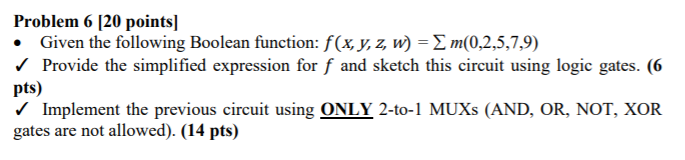  Problem 6 [20 points] Given the following Boolean function: f(x, y,