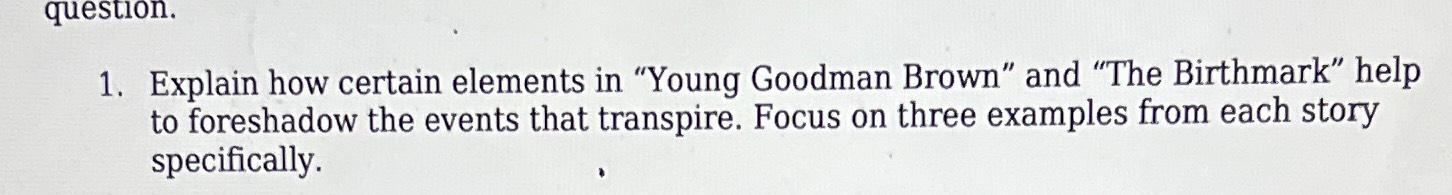  How to solve Explain how certain elements in "Young Goodman Brown"