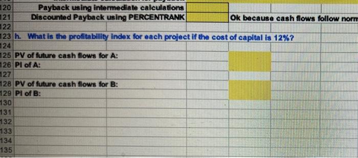 8 Expected Net Cash Flows 9 Time Project A Project B 30