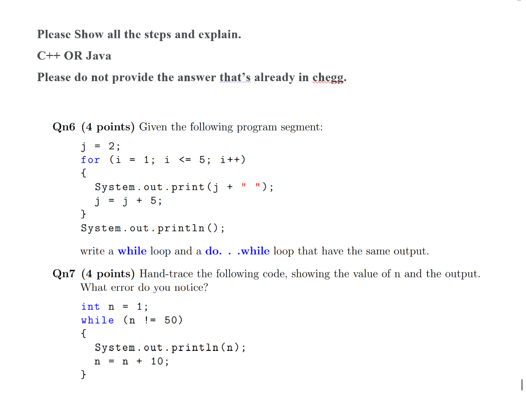Please Show all the steps and explain. C++ OR Java Please