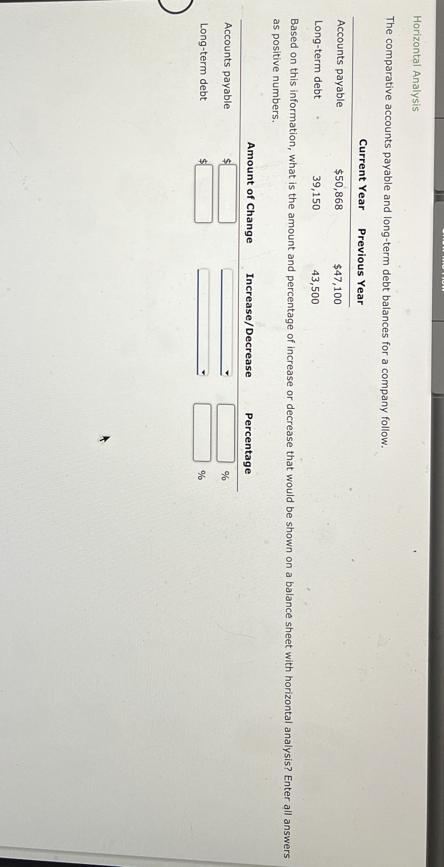  Horizontal Analysis The comparative accounts payable and long-term debt balances for