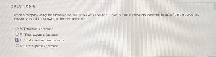  When a company using the allowance method, writes off a specific