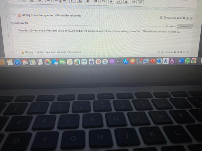  35 36 37 39 40 Moving to another question will save