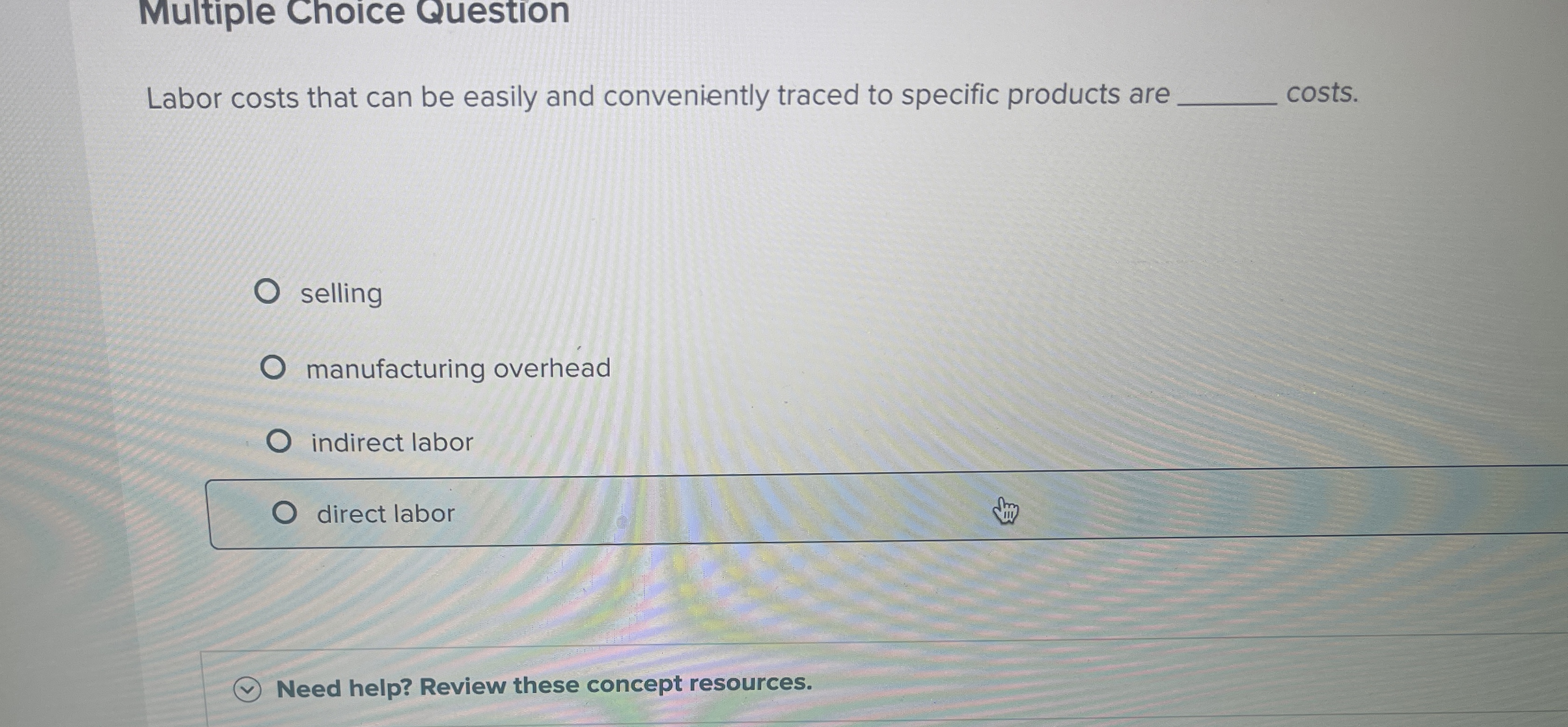  Multiple Choice Question Labor costs that can be easily and conveniently
