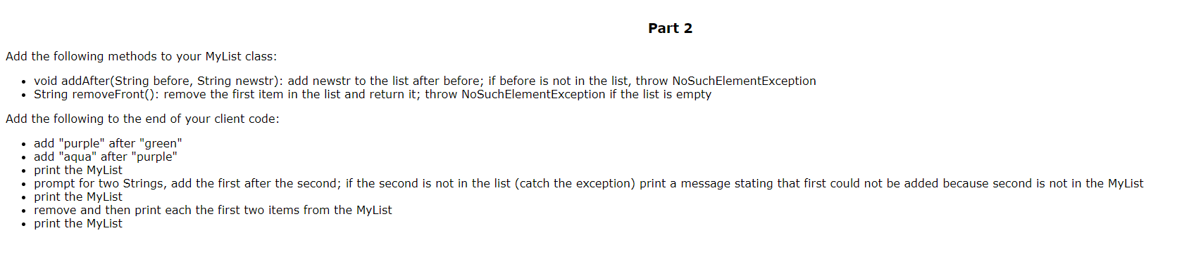 a class called MyList which will hold Strings. The field in MyList