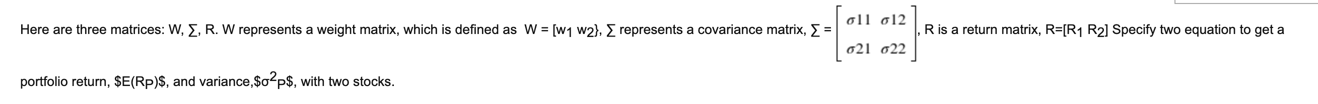 . oll 012 Here are three matrices: W, X, R. W represents