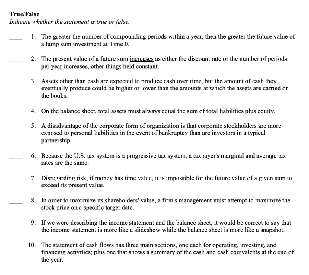  True/False Indicate whether the statement is true or false. 1. The