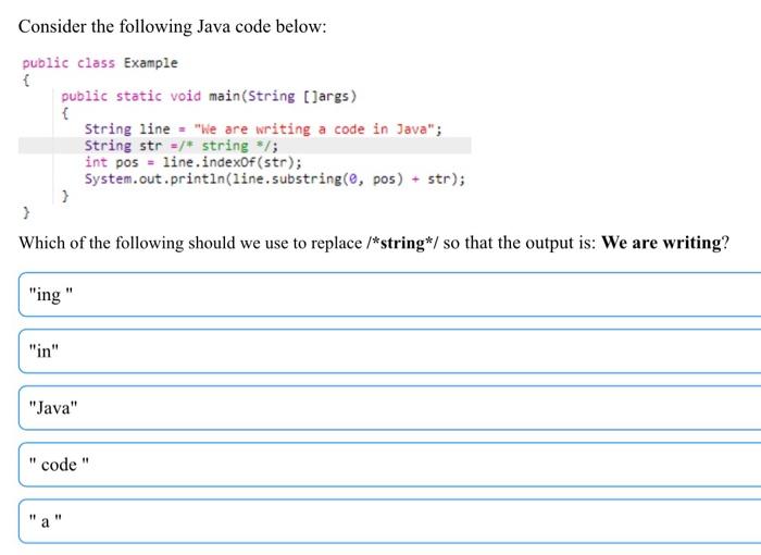  Consider the following Java code below: public class Example { public