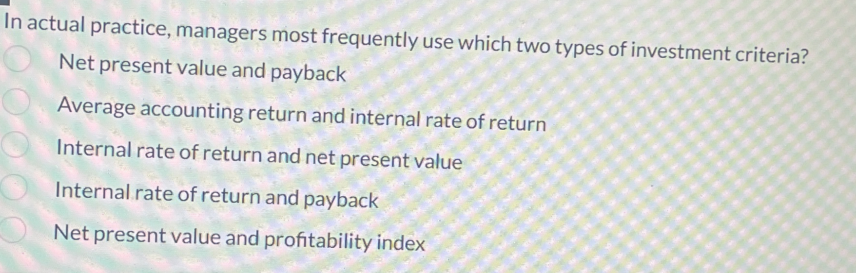  In actual practice, managers most frequently use which two types of
