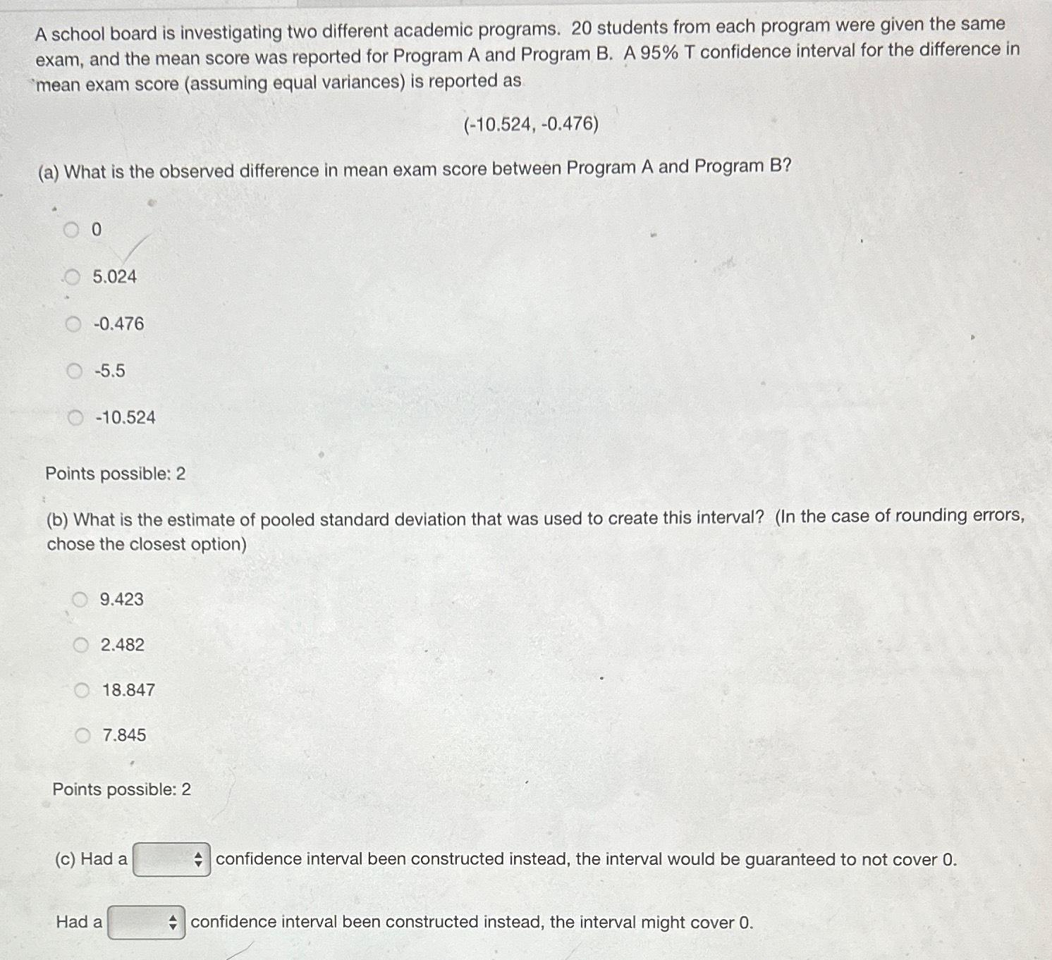  A school board is investigating two different academic programs. 20 students