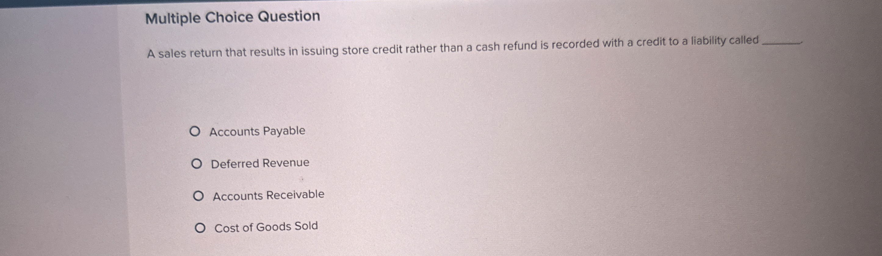  Multiple Choice Question A sales return that results in issuing store