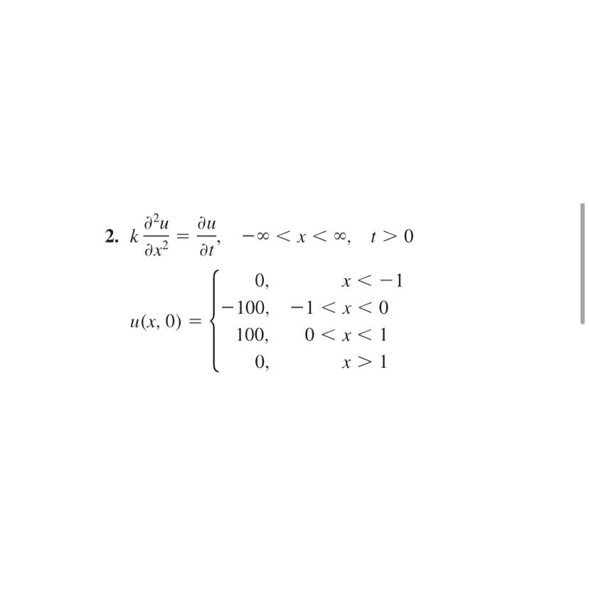  2.kdel2udelx2=deludelt,-0 u(x,0)={0,x,-1 -100,-11 