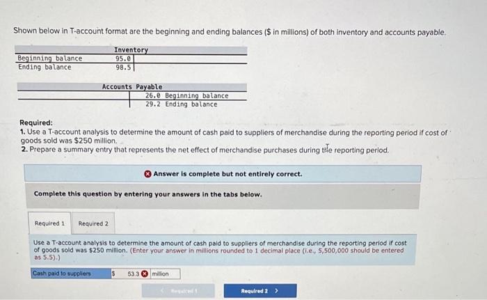  Shown below in T-account format are the beginning and ending balances