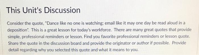  This Unit's Discussion Consider the quote, Dance like no one is