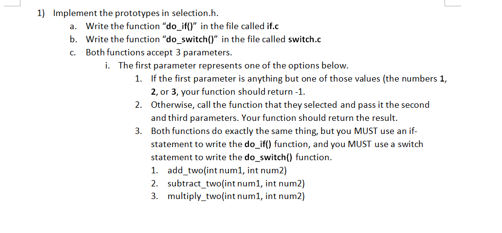 c. 1) Implement the prototypes in selection.h. a. Write the function