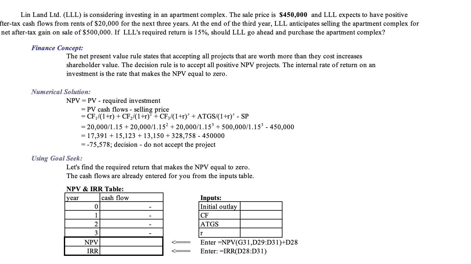 (PLEASE ANSWER WITH CELL REFRENCES) Lin Land Ltd. (LLL) is considering investing