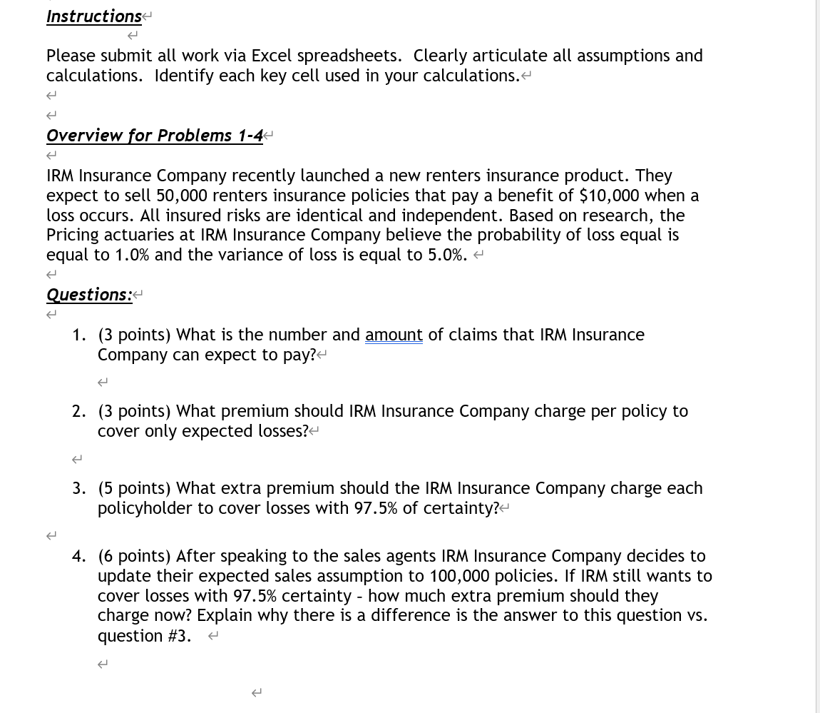  Instructions Please submit all work via Excel spreadsheets. Clearly articulate all
