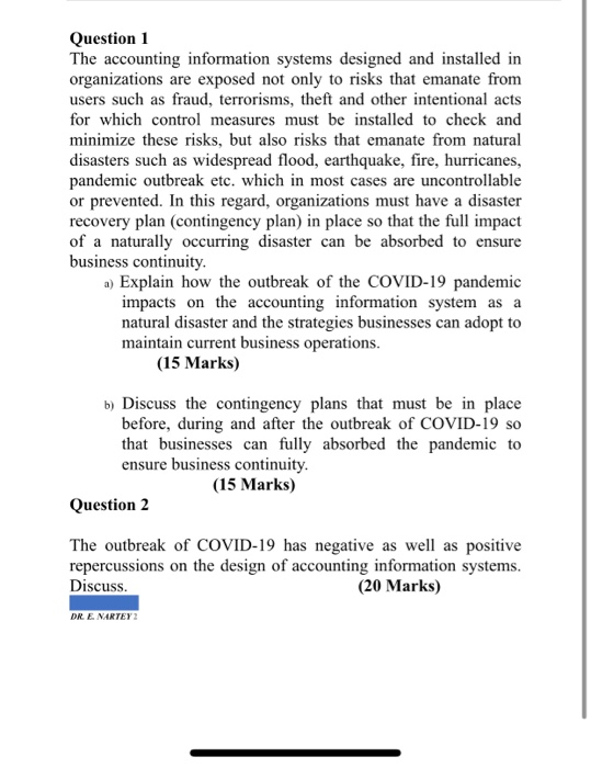 Question 1 The accounting information systems designed and installed in organizations