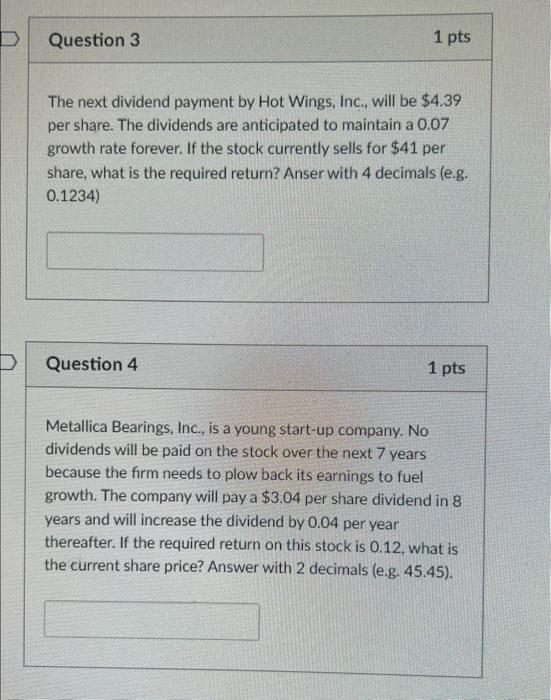help please The next dividend payment by Hot Wings, Inc., will be