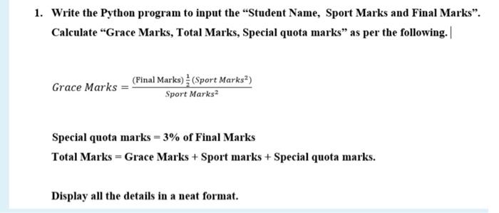  1. Write the Python program to input the "Student Name, Sport