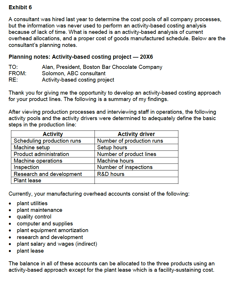 should consist of a partial income statement showing sales and manufacturing costs
